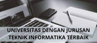 8 Universitas Jurusan Teknik Informatika Terbaik Di Indonesia